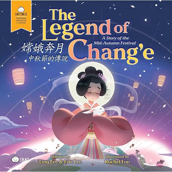 The Legend of Chang'e (Cantonese-English Version): A Bilingual